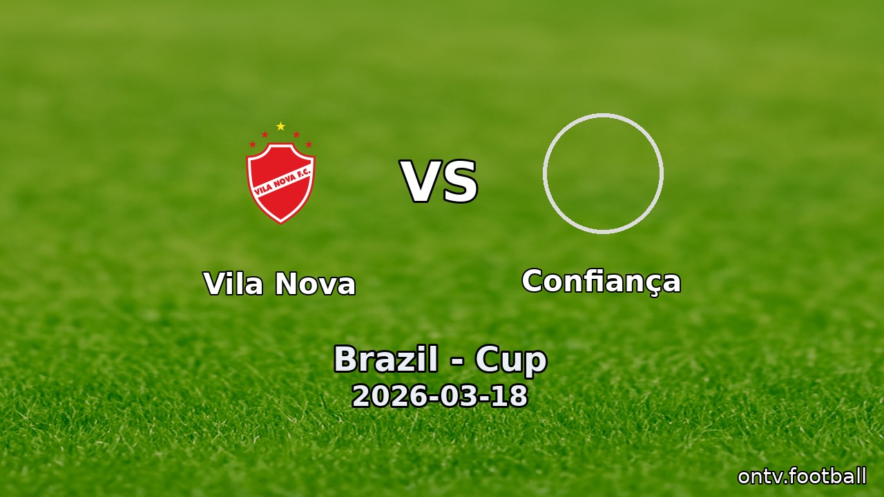Vila Nova vs Confiança