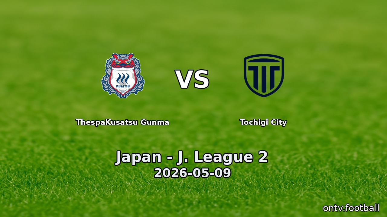ThespaKusatsu Gunma vs Tochigi City
