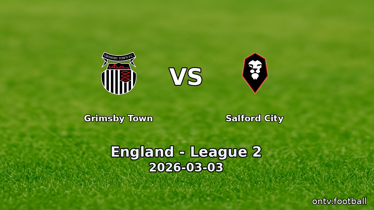 Grimsby Town vs Salford City