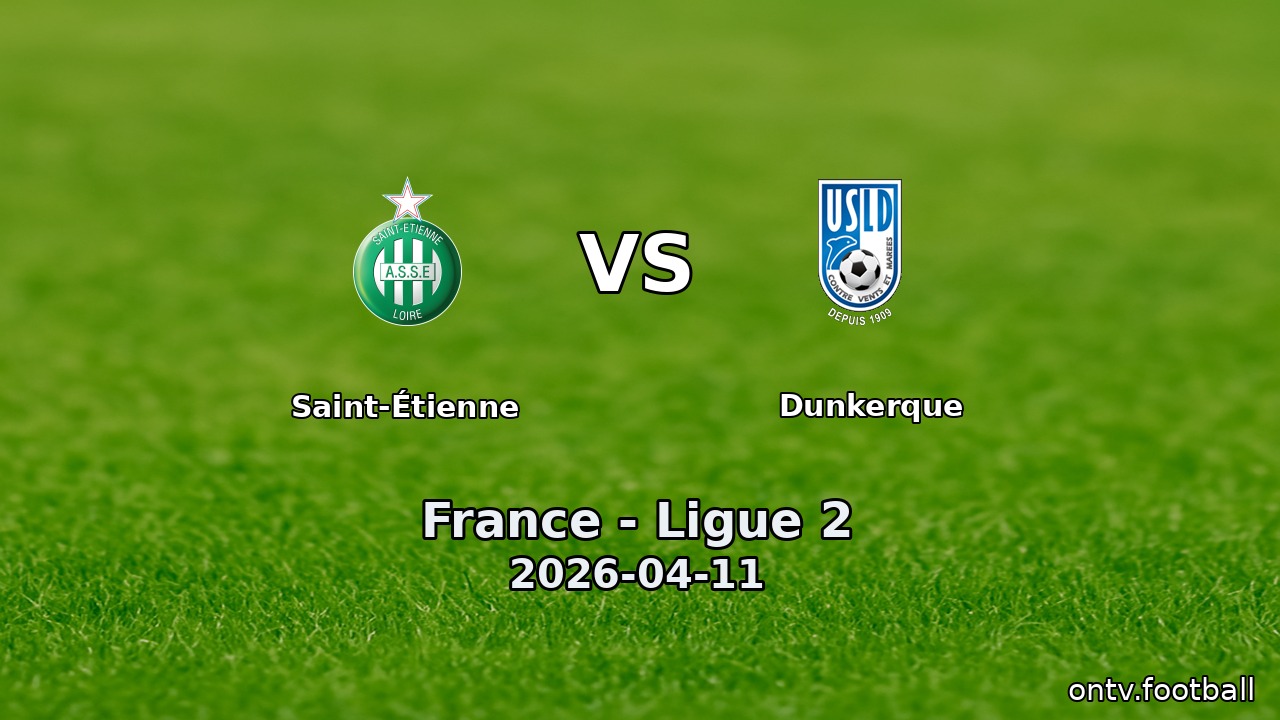 Saint-Étienne vs Dunkerque