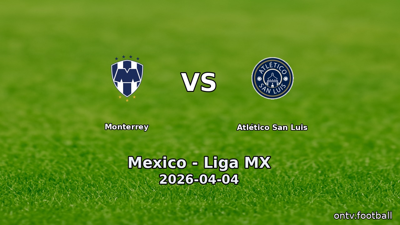 Monterrey vs Atlético San Luis