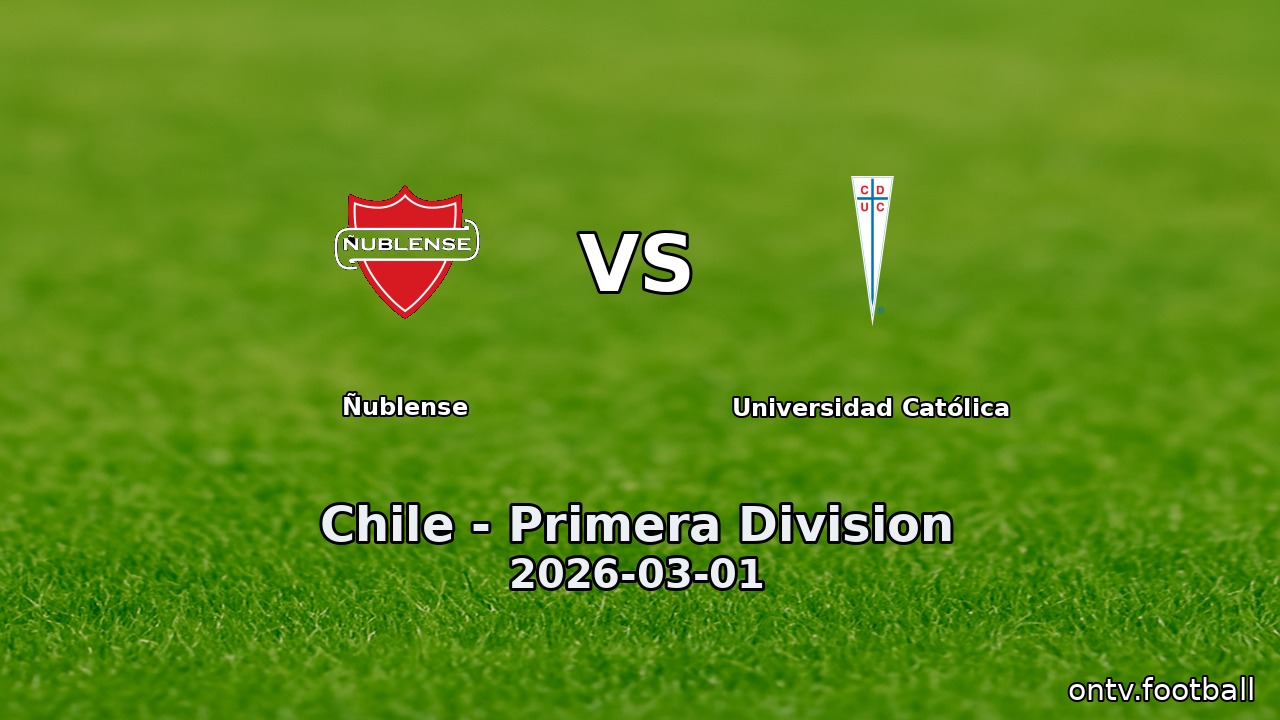Ñublense vs Universidad Católica