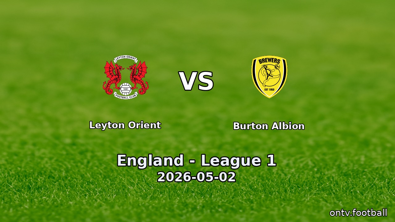 Leyton Orient vs Burton Albion
