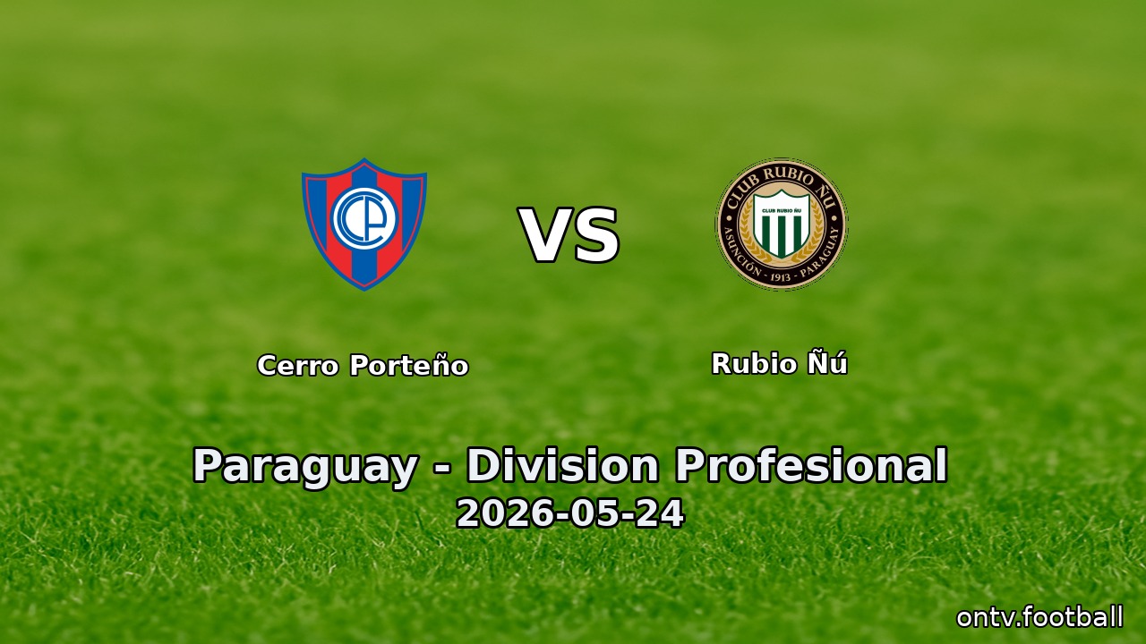 Cerro Porteño vs Rubio Ñú