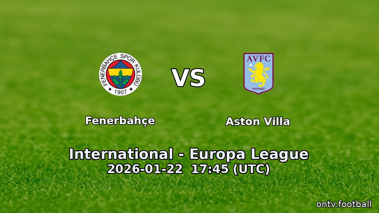 Fenerbahçe vs Aston Villa