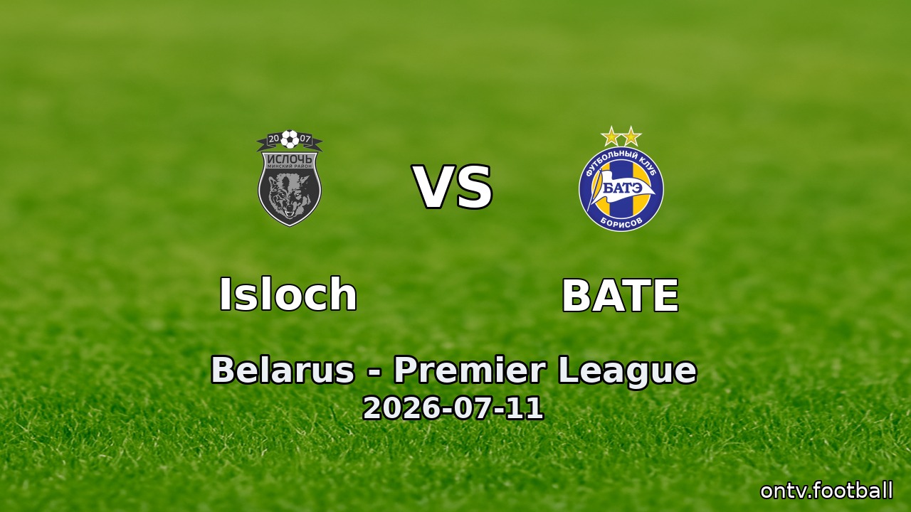 Isloch vs BATE