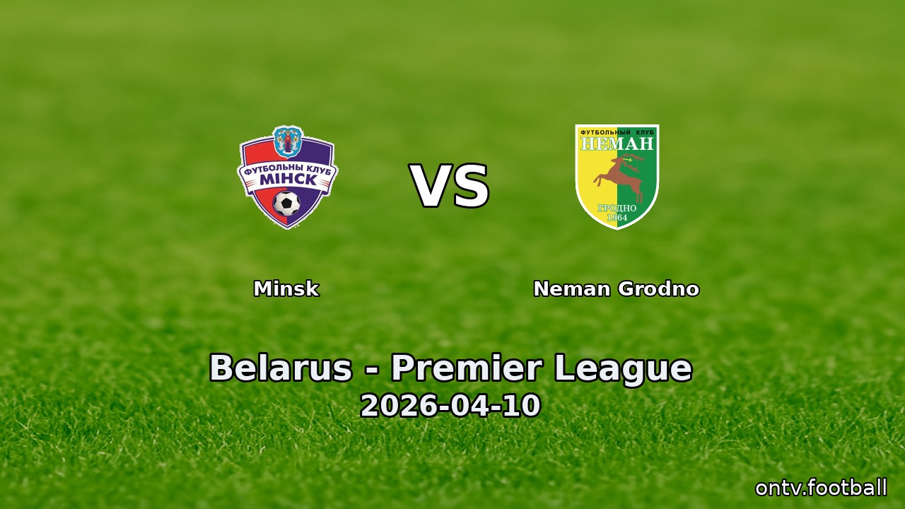 Minsk vs Neman Grodno