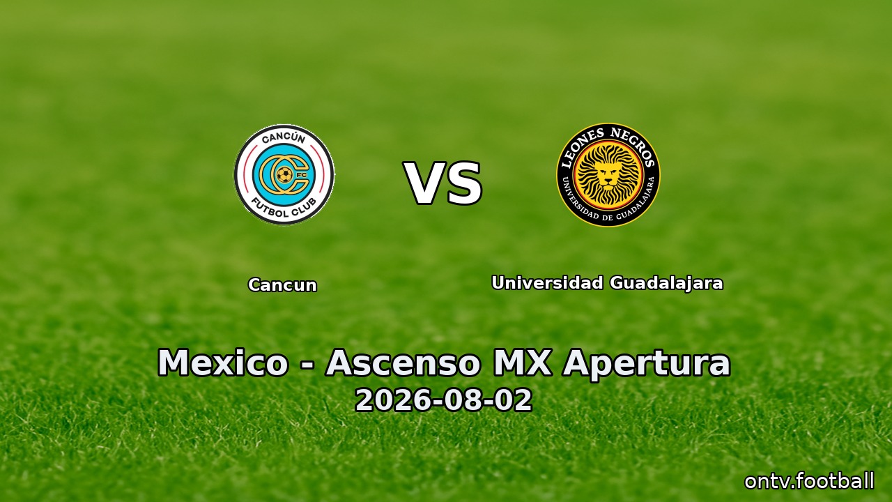 Cancun vs Universidad Guadalajara