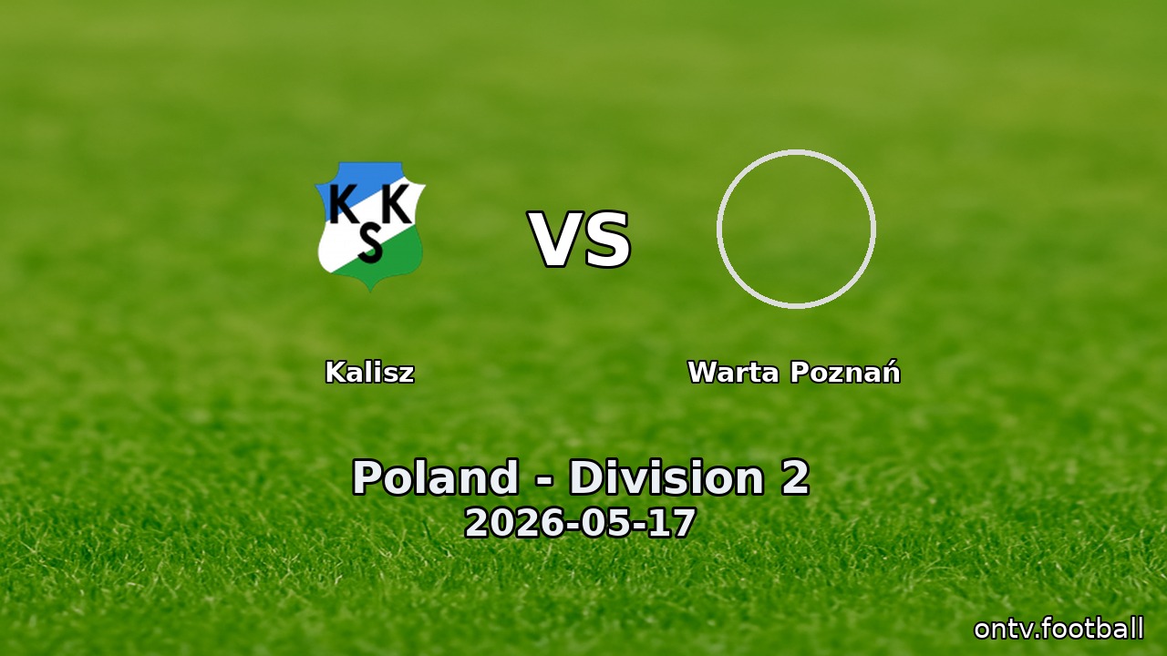 Kalisz vs Warta Poznań