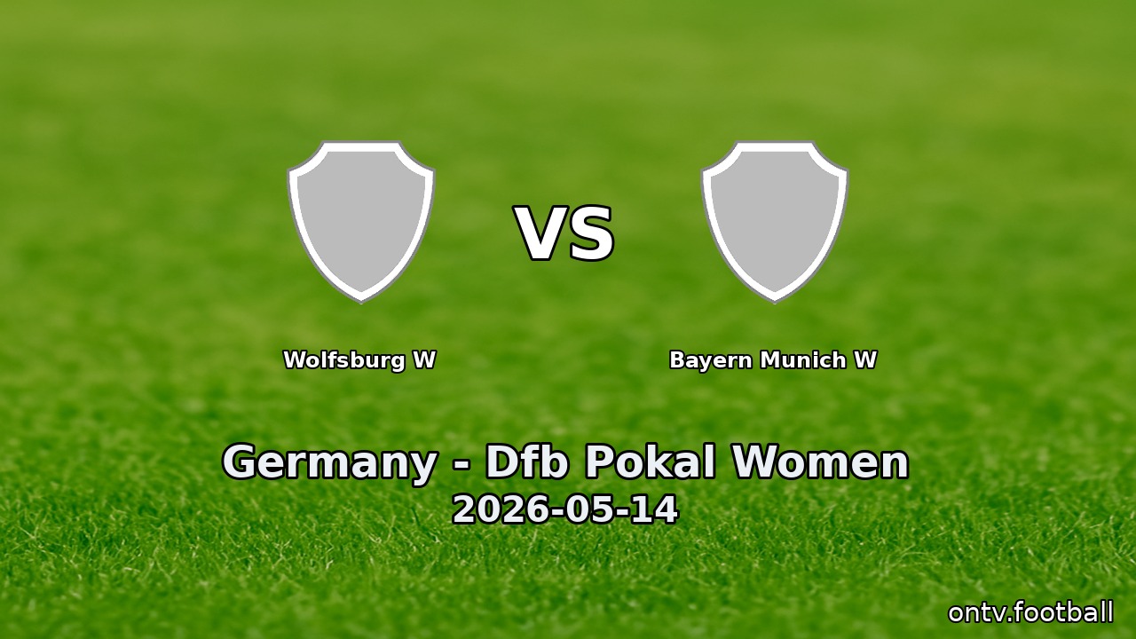 Wolfsburg W vs Bayern Munich W