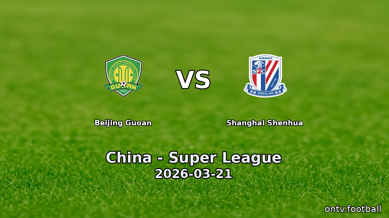 Beijing Guoan vs Shanghai Shenhua