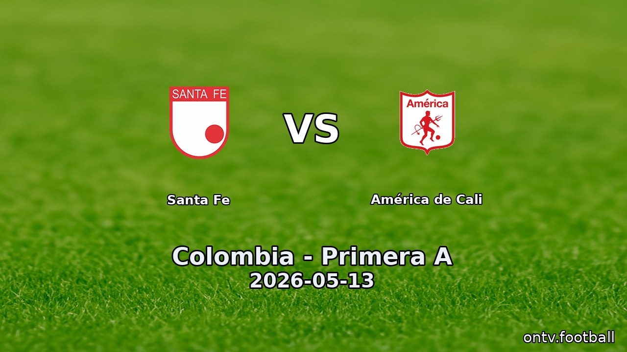Santa Fe vs América de Cali