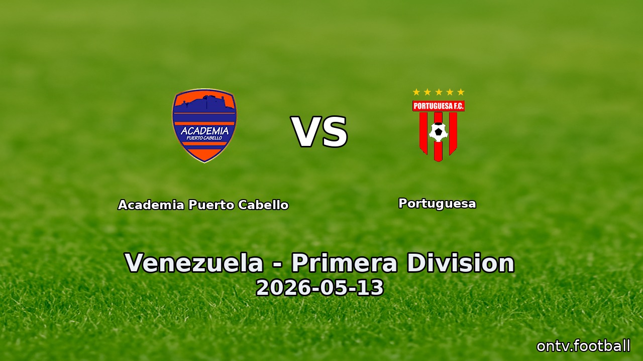 Academia Puerto Cabello vs Portuguesa