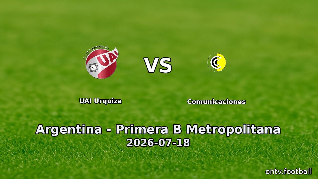 UAI Urquiza vs Comunicaciones