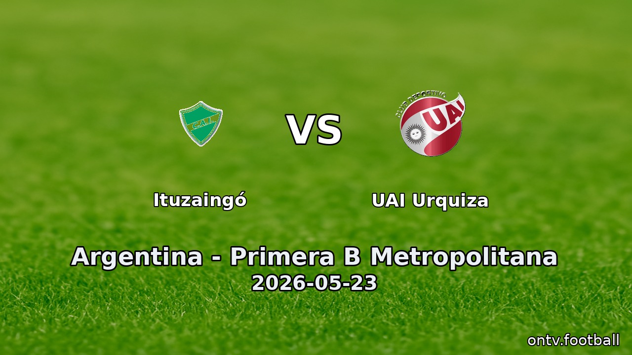 Ituzaingó vs UAI Urquiza