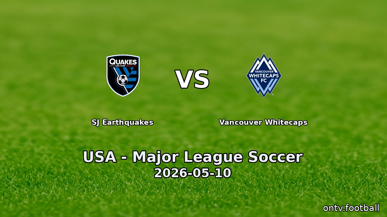 SJ Earthquakes vs Vancouver Whitecaps