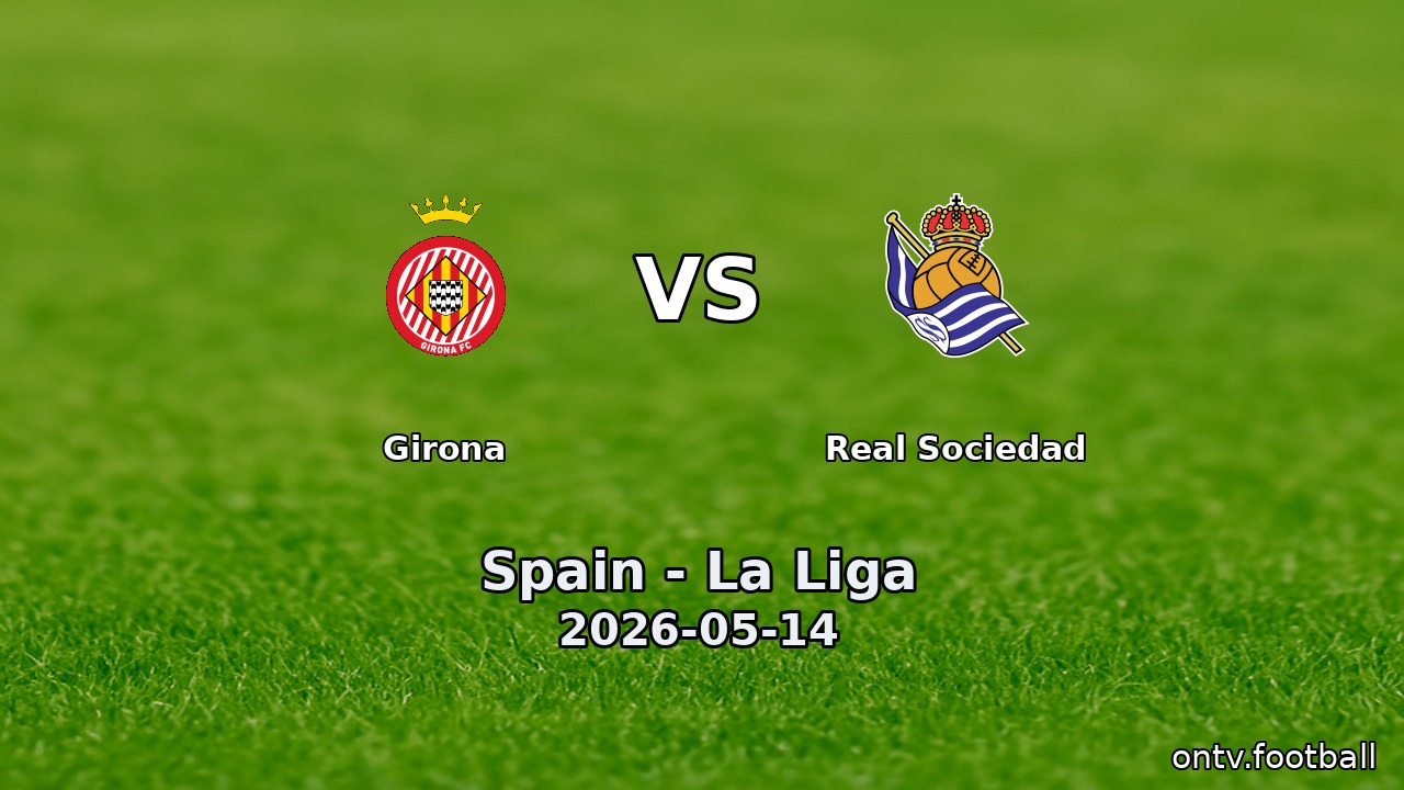 Girona vs Real Sociedad