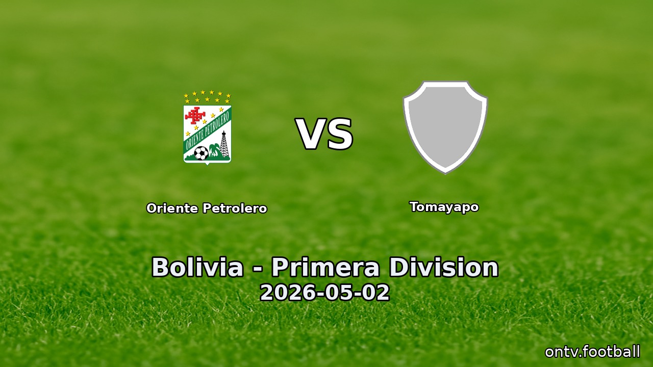 Oriente Petrolero vs Tomayapo
