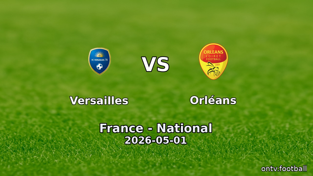 Versailles vs Orléans