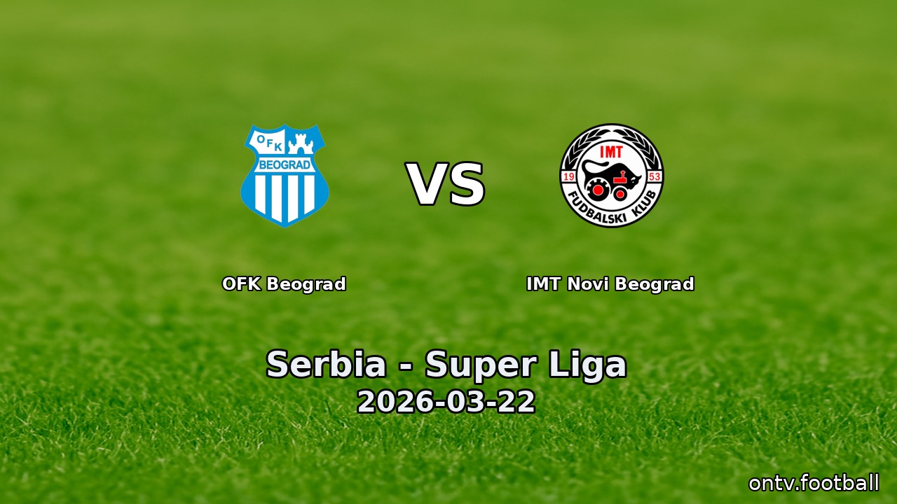 OFK Beograd vs IMT Novi Beograd
