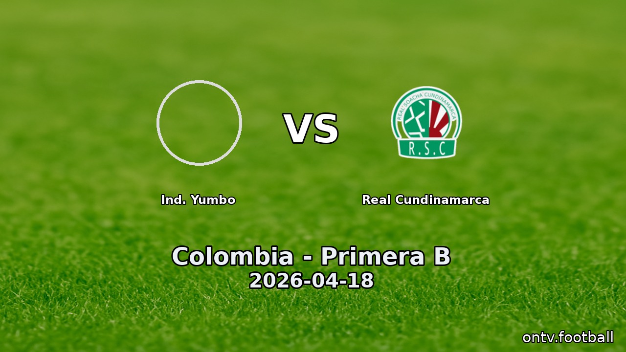 Ind. Yumbo vs Real Cundinamarca