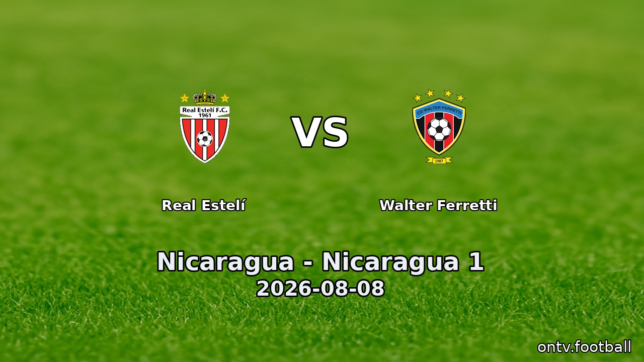 Real Estelí vs Walter Ferretti