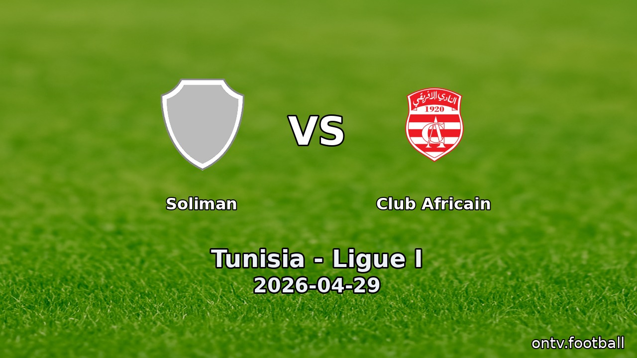 Soliman vs Club Africain