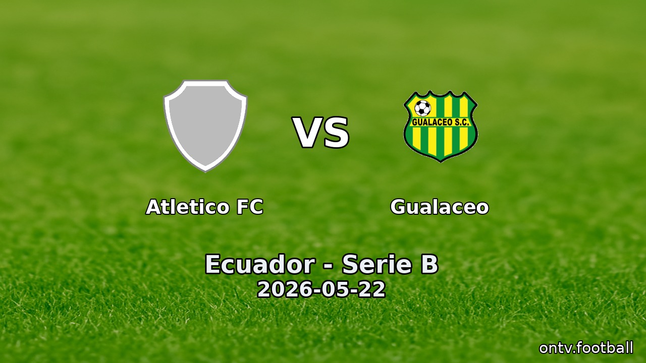 Atletico FC vs Gualaceo