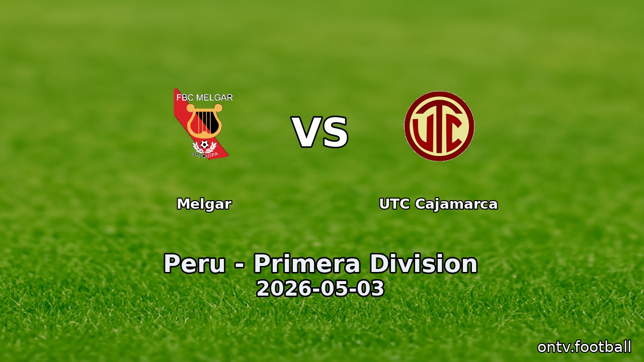 Melgar vs UTC Cajamarca