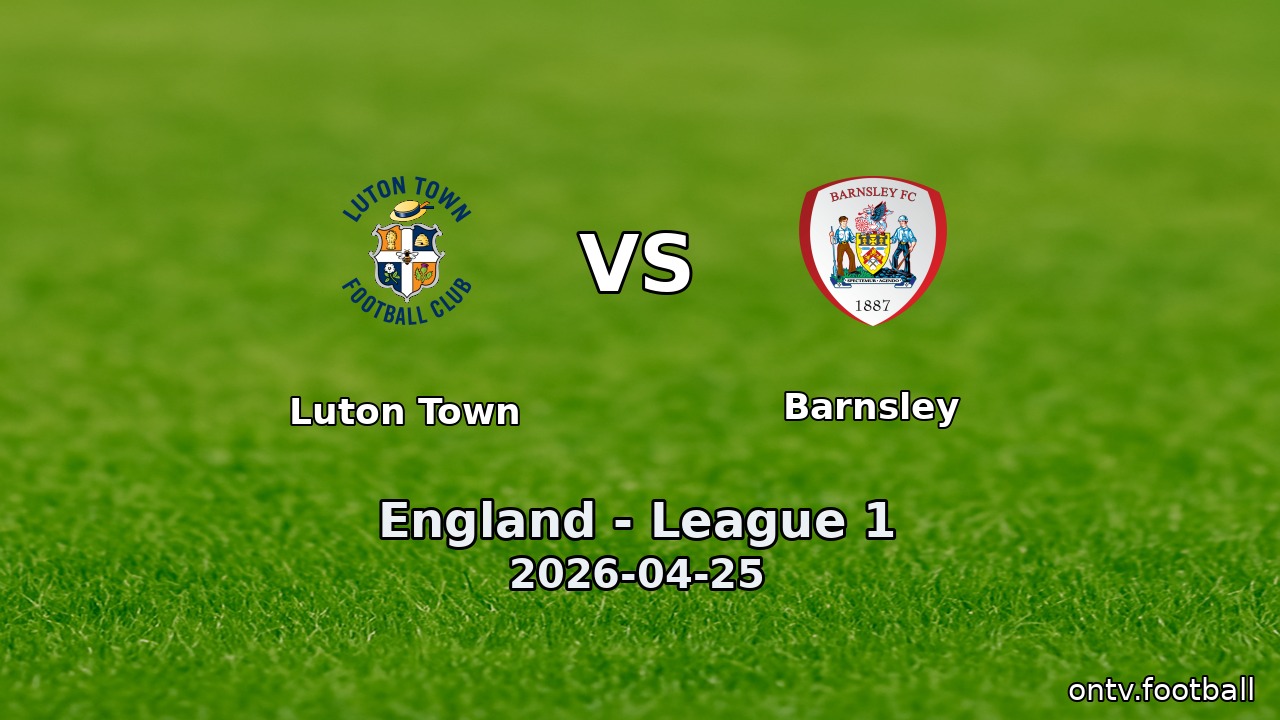 Luton Town vs Barnsley