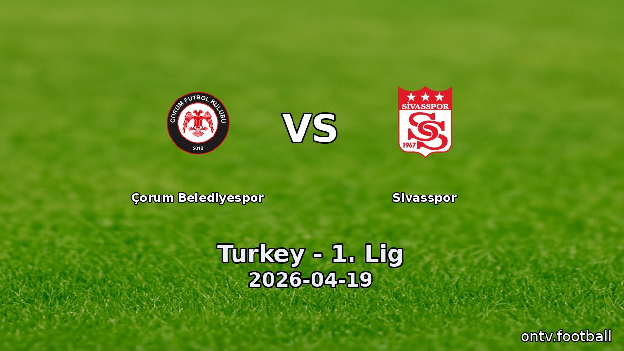 Çorum Belediyespor vs Sivasspor