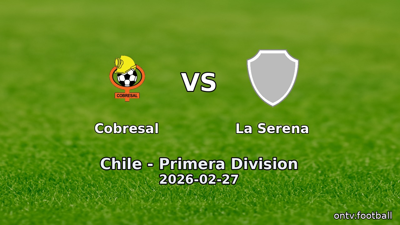 Cobresal vs La Serena