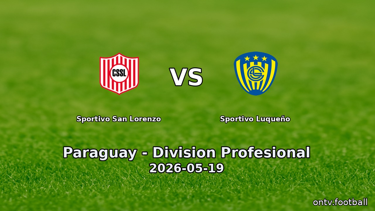Sportivo San Lorenzo vs Sportivo Luqueño