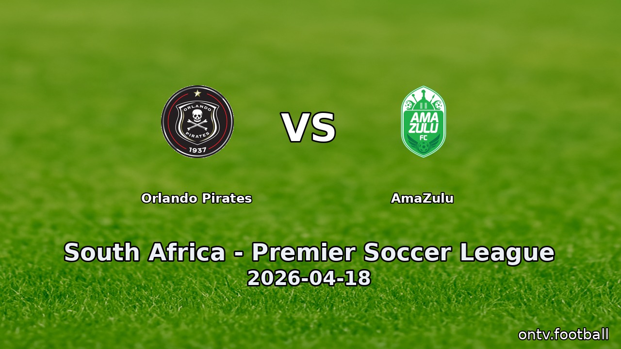 Orlando Pirates vs AmaZulu