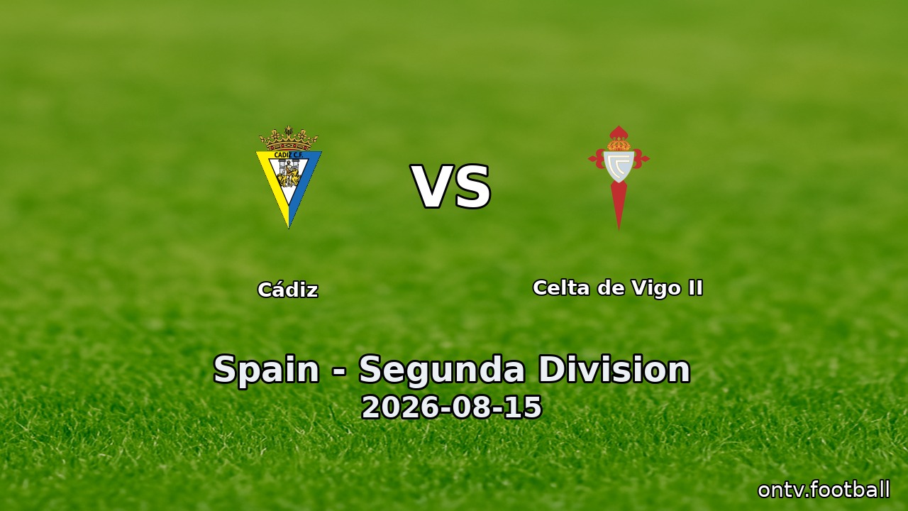 Cádiz vs Celta de Vigo II