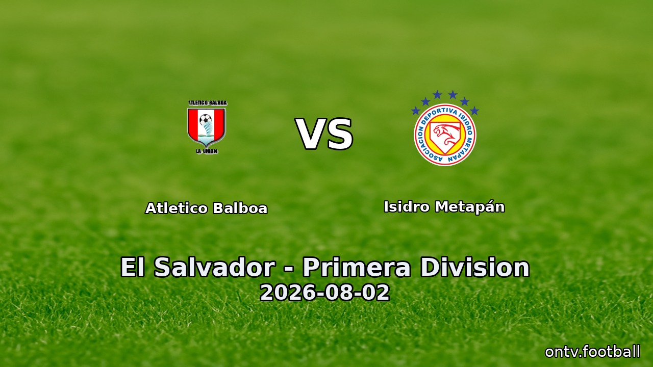 Atletico Balboa vs Isidro Metapán