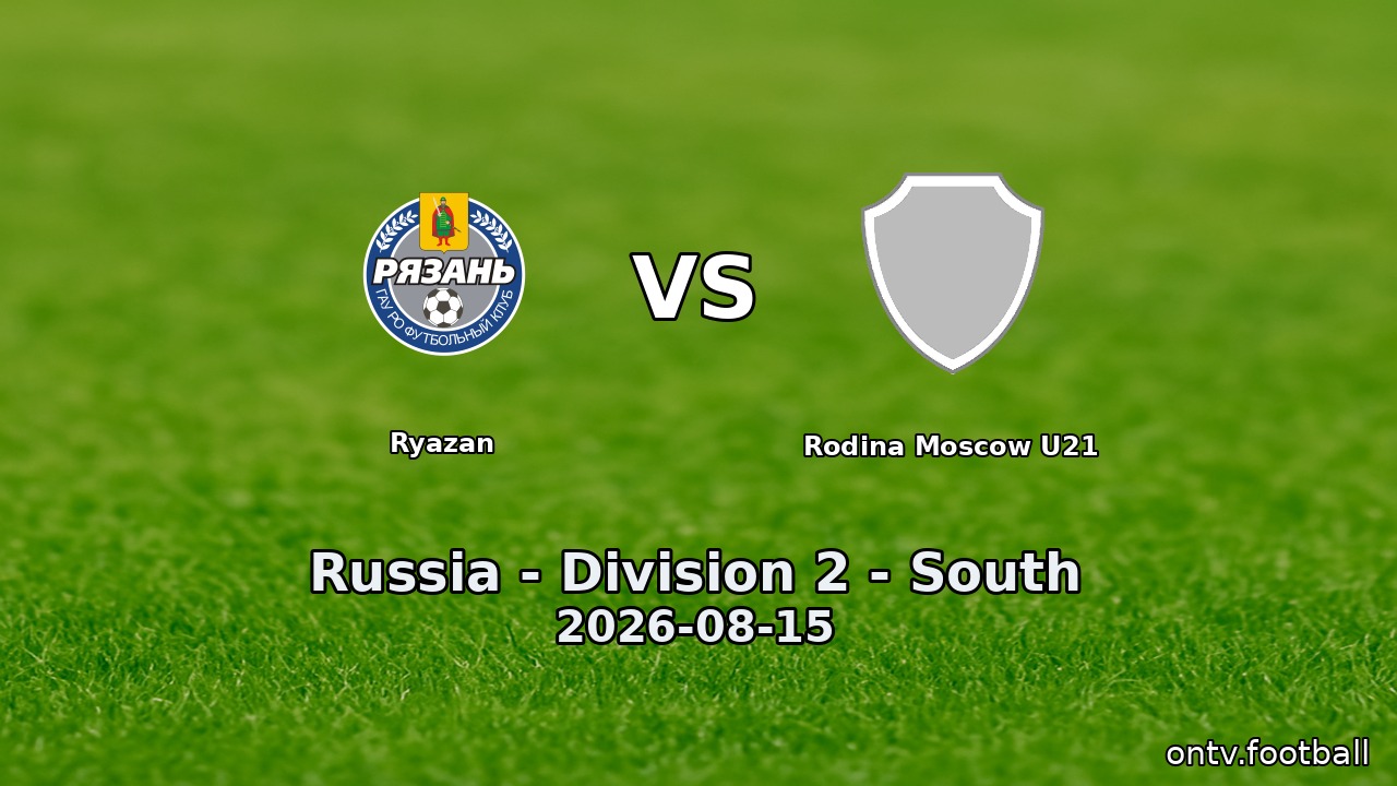 Ryazan vs Rodina Moscow U21