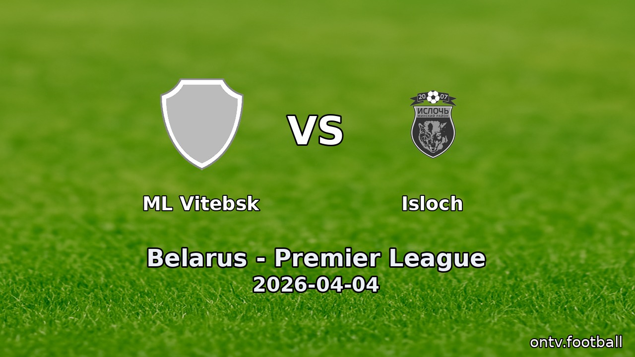 ML Vitebsk vs Isloch