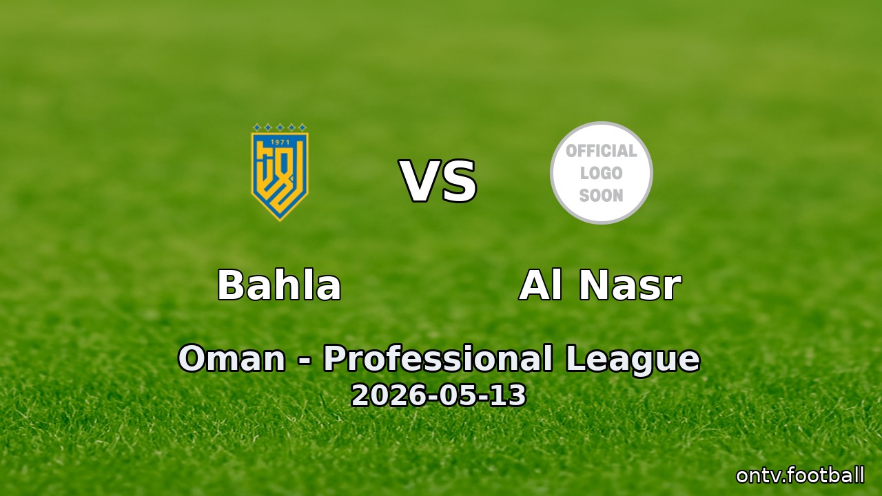 Bahla vs Al Nasr