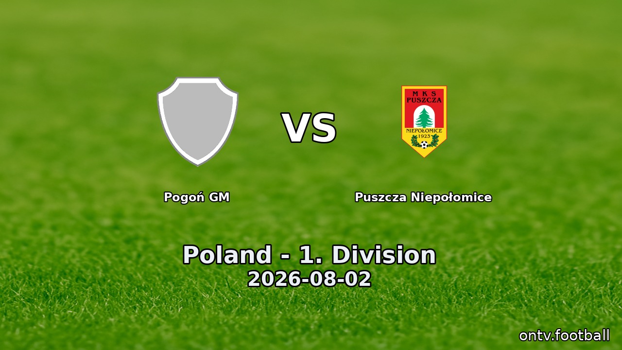 Pogoń GM vs Puszcza Niepołomice