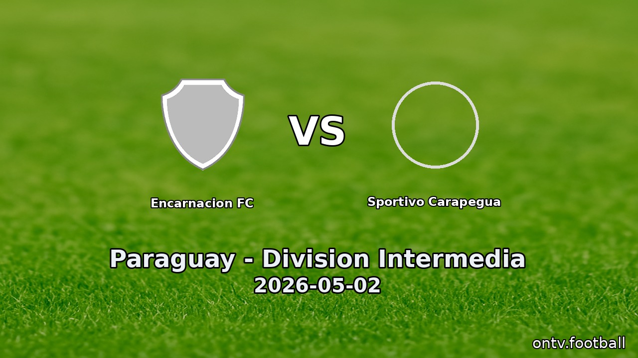 Encarnacion FC vs Sportivo Carapegua