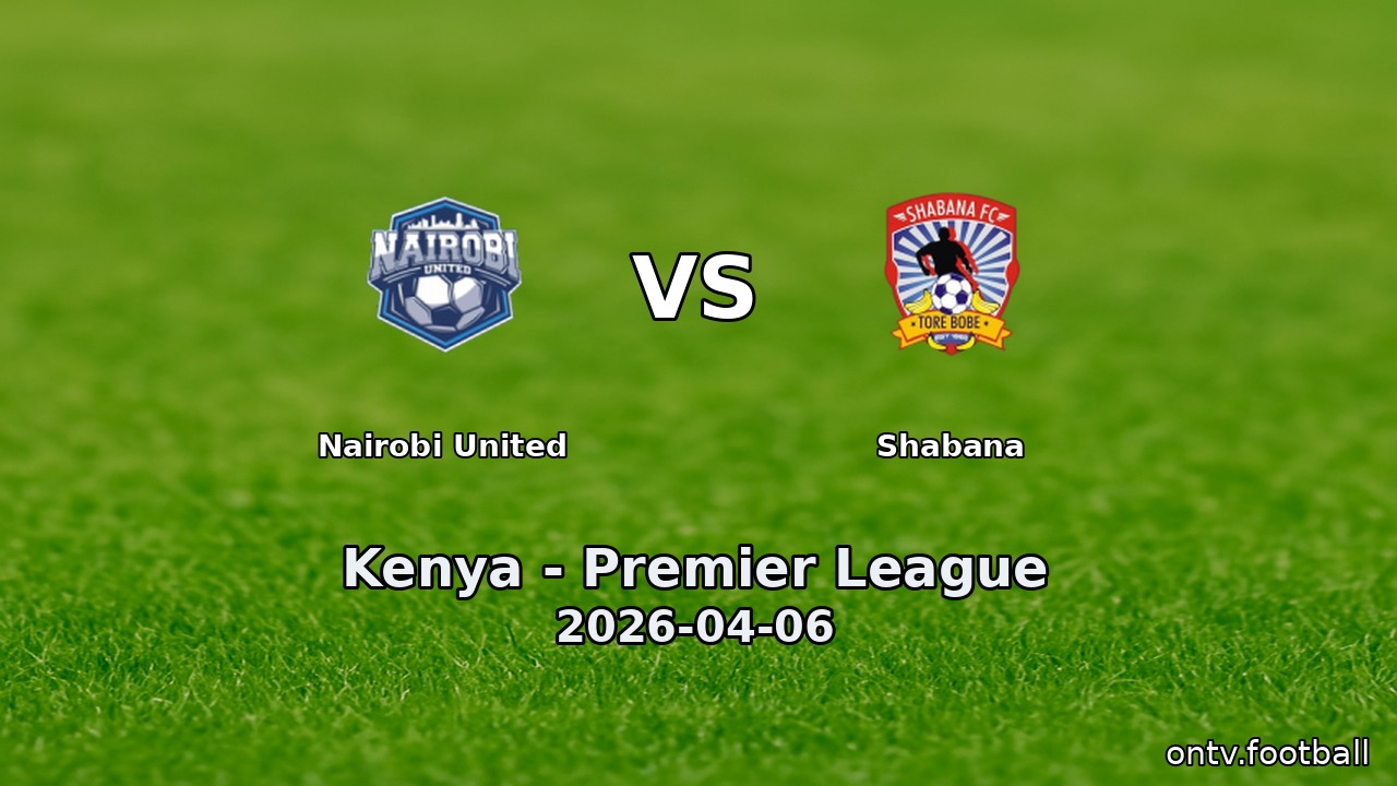 Nairobi United vs Shabana