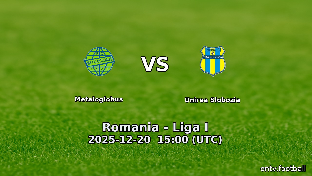 Metaloglobus vs Unirea Slobozia