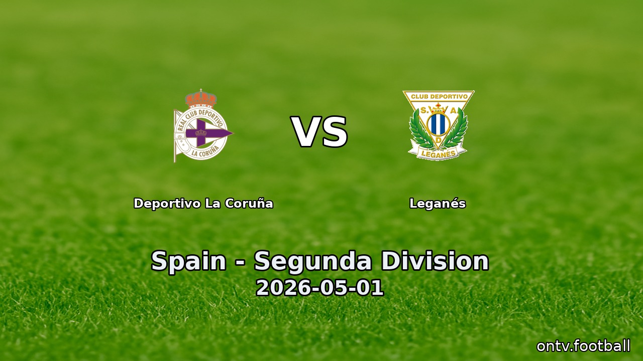 Deportivo La Coruña vs Leganés