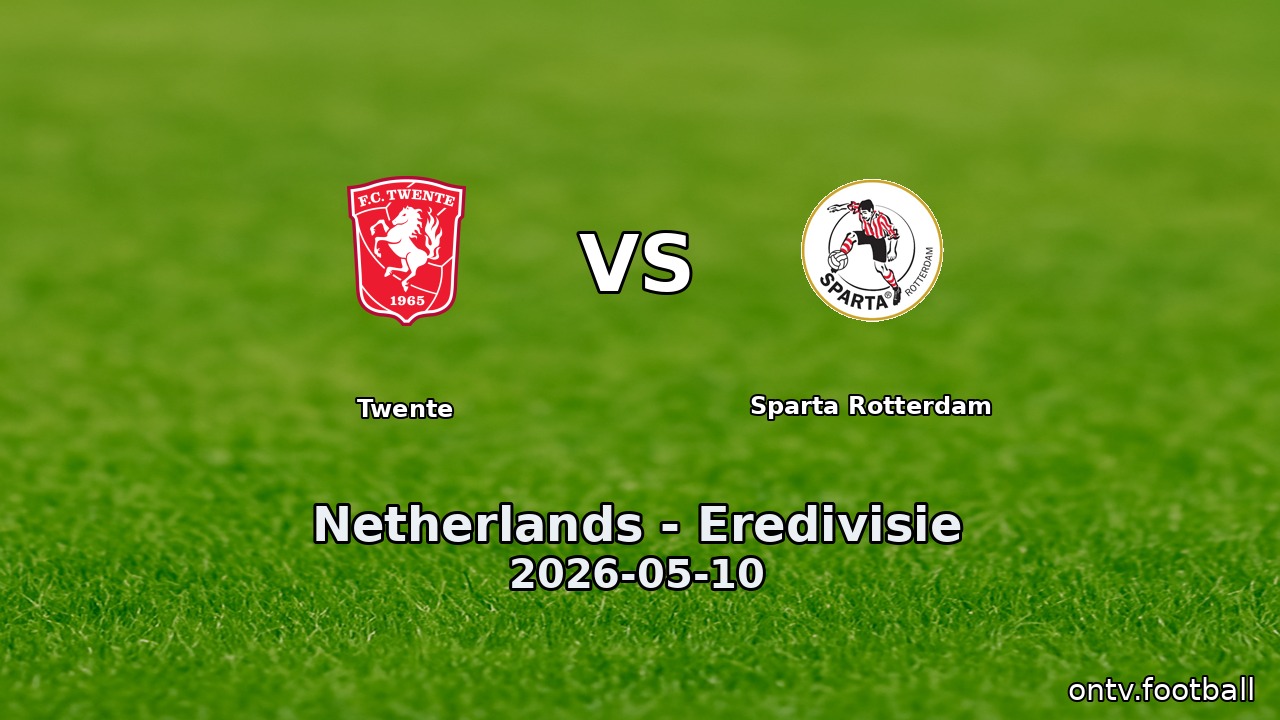 Twente vs Sparta Rotterdam