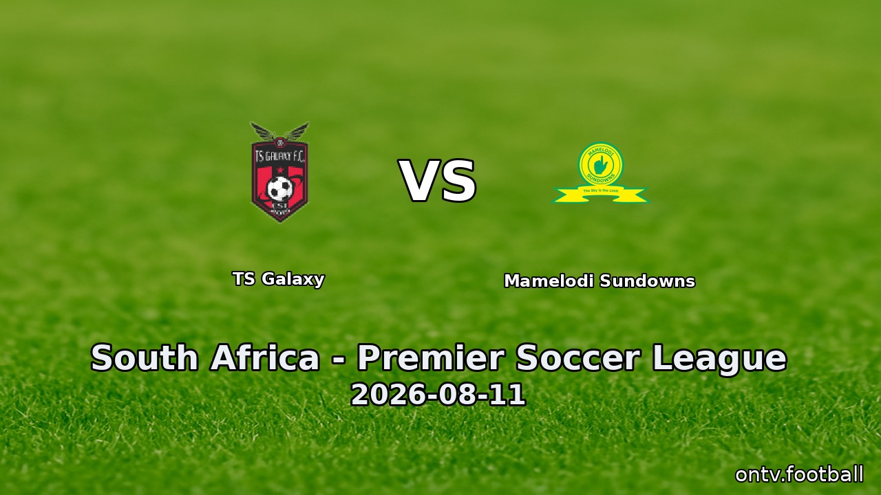 TS Galaxy vs Mamelodi Sundowns