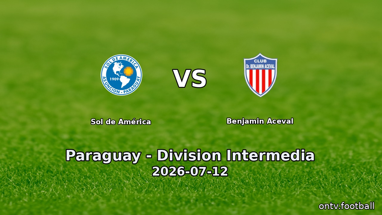 Sol de América vs Benjamin Aceval