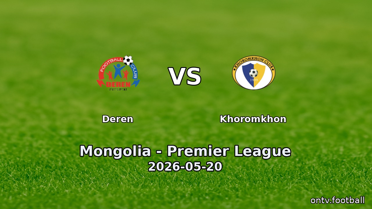 Deren vs Khoromkhon