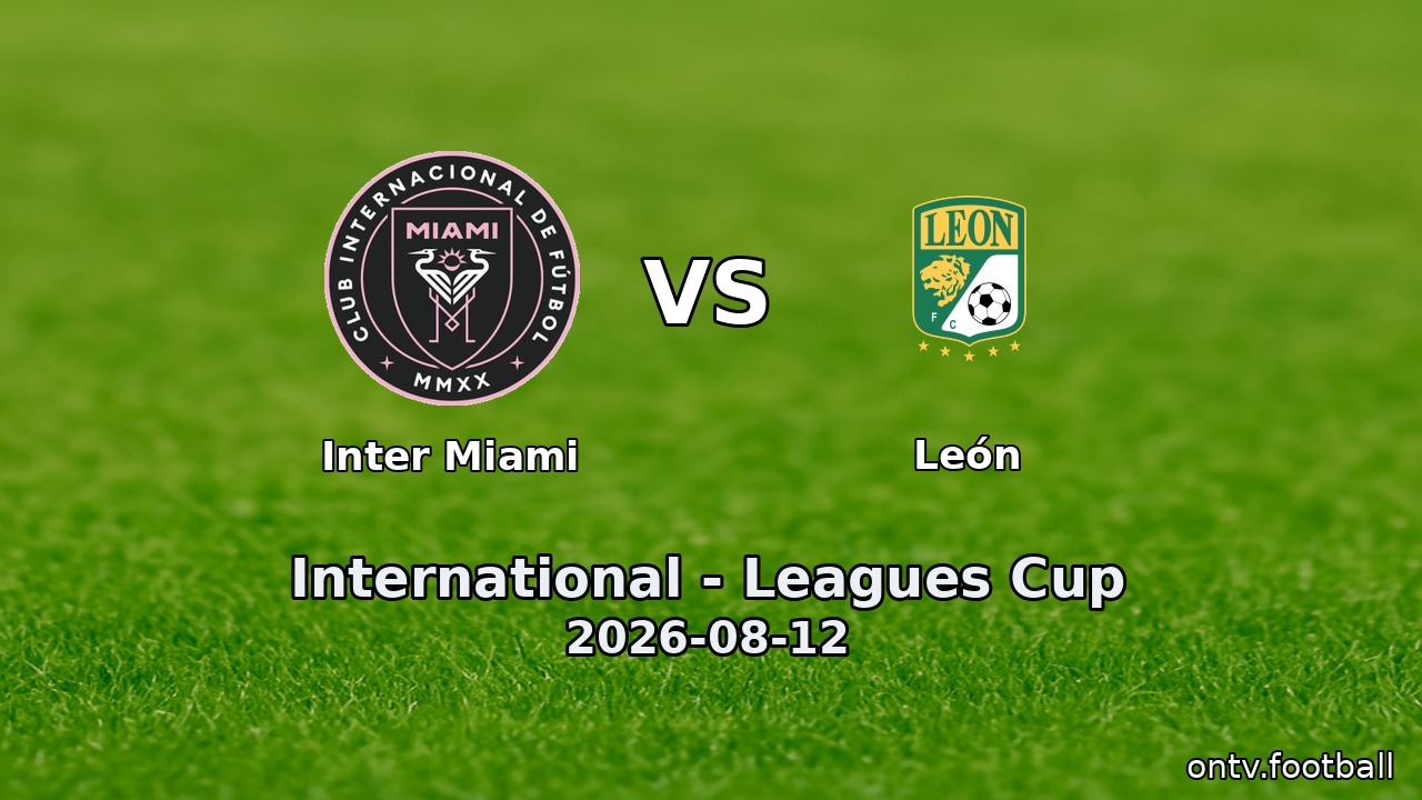Inter Miami vs León