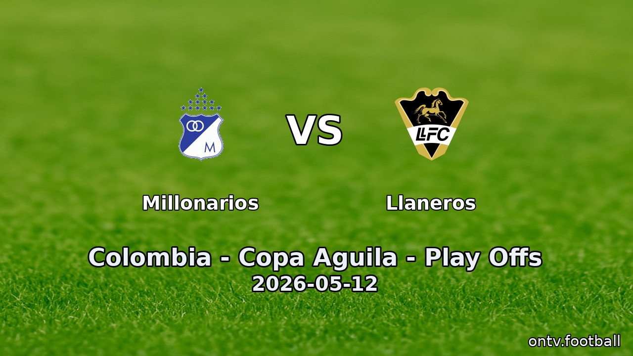 Millonarios vs Llaneros